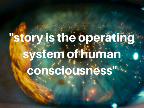Story is the operating system of human consciousness